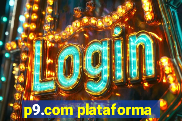 p9.com plataforma